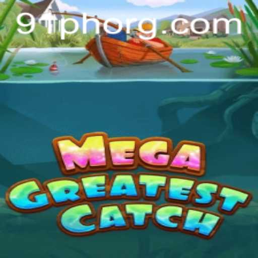MegaGreatestCatch: Dive Into the Exciting World of Aquatic Adventure